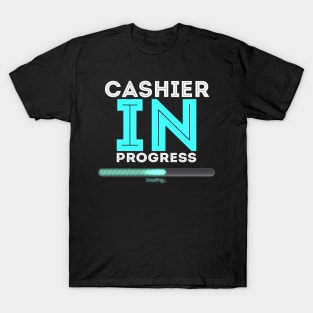 Cashier In Progress Cool Typography Job Design T-Shirt